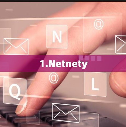 1.Netnety