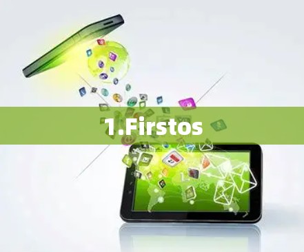 1.Firstos
