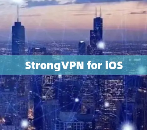 StrongVPN for iOS